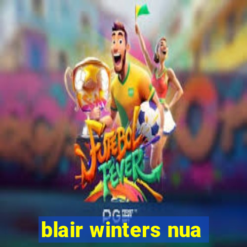 blair winters nua